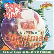Ultimate Christmas Album Vo.1: WJMK Oldies 104.3 , Various Artists