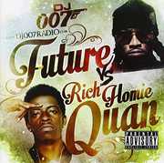 Future Vs Rich Homie Quan [Explicit Content] , Future