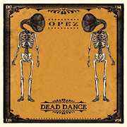 Dead Dance [Import] , Opez