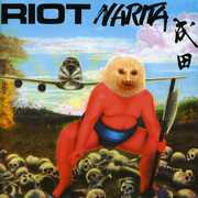 Narita [Import] , Riot