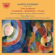 Erste Symphonie / Goethelieder / Kinderlieder , Scherber