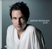 Suite , Baptiste Trotignon
