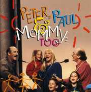 Peter Paul & Mommy Too , Peter, Paul and Mary