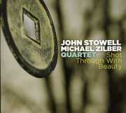 Shot Through with Beauty , John Stowell