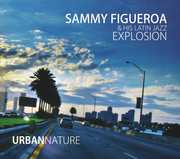 Urban Nature , Sammy Figueroa & His Latin Jazz Explosion