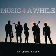 Ay Linda Amiga , Music 4 a While