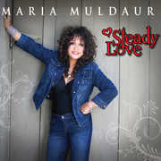 Steady Love , Maria Muldaur