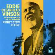 Kidney Stew Is Fine , Eddie "Cleanhead" Vinson