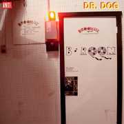 B-Room , Dr. Dog