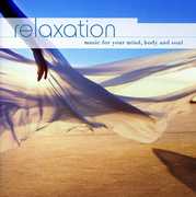 Relaxation: Music for Your Mind Body & Soul / Various , Various Artists