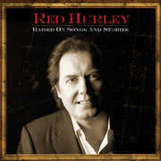 Raised On Songs and Stories , Red Hurley