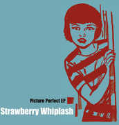 Picture Perfect , Strawberry Whiplash