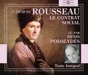 Le Contrat Social: Jean-Jacques Rousseau , Denis Podalydes