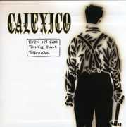 Even My Sure Things Fall Through , Calexico