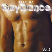 Best Of Gay Dance, Vol. 2 , Various Artists