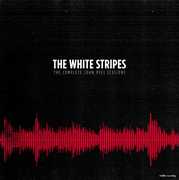 Complete Peel Sessions: Bbc , The White Stripes