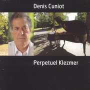 Perpetuel Klezmer , Denis Cuniot