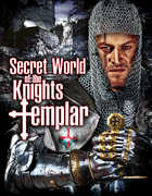 Secret World of the Knights Templar 