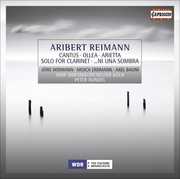 Cantus / Olea / Arietta / Solo for Cabinet Ni Una , J rg Widmann