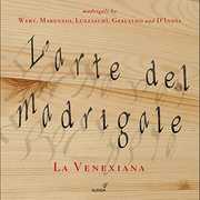 L'arte del Madrigale: La Venexiana 