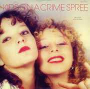 We Love You So Bad , Kids on a Crime Spree