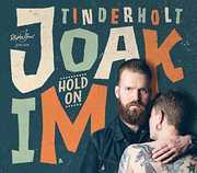Hold On , Joakim Tinderholt