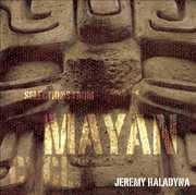 Selections from the Mayan Cycle , Jeremy Haladyna