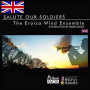 Salute Our Soldiers [Import] , Eroica Wind Ensemble
