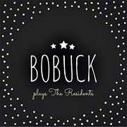 Plays The Residents , Charles Bobuck