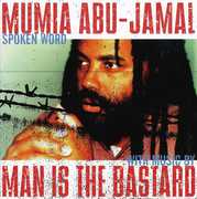 Man Is the Bastard , Mumia Abu-Jamal