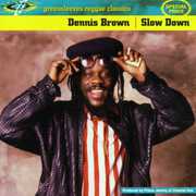 Slow Down , Dennis Brown