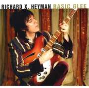Basic Glee , Richard X. Heyman