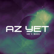 She's Magic , Az Yet