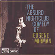 The Absurd Nightclub Comedy Of Eugene Mirman , Eugene Mirman