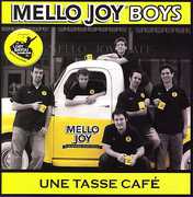 Une Tasse Cafe , Mello Joy Boys