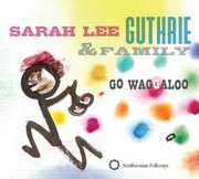 Go Waggaloo , Sarah Lee Guthrie