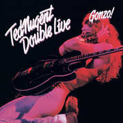 Double Live Gonzo , Ted Nugent