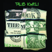 F*** the Money , Talib Kweli