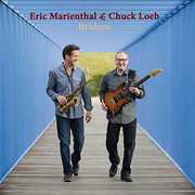 Bridges , Eric Marienthal & Chuck Loeb