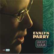 Live at Lula , Evalyn Parry