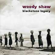 Blackstone Legacy , Woody Shaw