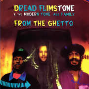 From the Ghetto , Dread Flimstone & Modern Tone Age Family