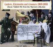 Cantors, Klezmorim and Crooners 1905-1953 , Various Artists