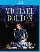 Michael Bolton: Live at the Royal Albert Hall , Michael Bolton
