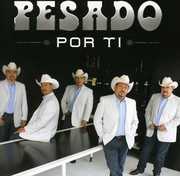 Por Ti , Pesado