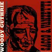 Ballads of Sacco & Vanzetti , Woody Guthrie