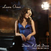 Dream a Little Dream: Live at Cafe Carlyle , Laura Osnes