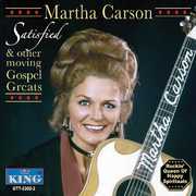 Satisfied & Other Moving Gospel Greats , Martha Carson