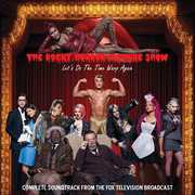The Rocky Horror Picture Show: Let's Do the Time Warp Again (Complete Soundtrack From the Fox Television Broadcast)