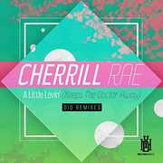 Little Lovin (Keeps The Doctor Away) - Dio Remixes , Cherrill Rae